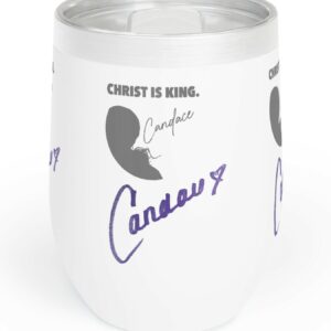 Candace Owens Christ Is King Chill Wine Tumbler 12oz