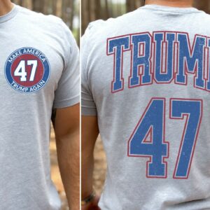 Trump 47 47th President Shirt, Trump Support Shirts