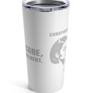 Candace CONSPIRACY THEORIST STANDACE Built Different Tumblers 20oz