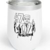 TRUMP WINS LIBERALS CRY STANDACE Chill Wine Tumbler 12oz