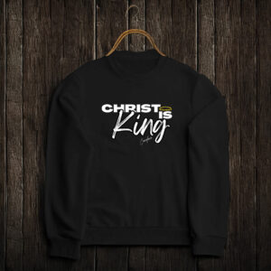 Christ Is King Crewneck