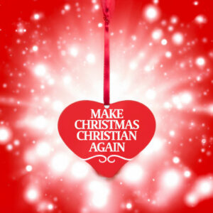 Make Christmas Christian Again Ornament