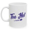 Too Hot For Youtube Mug US
