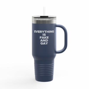 Candace EVERYTHING Is Fake And Gay Insulated Travel Mug